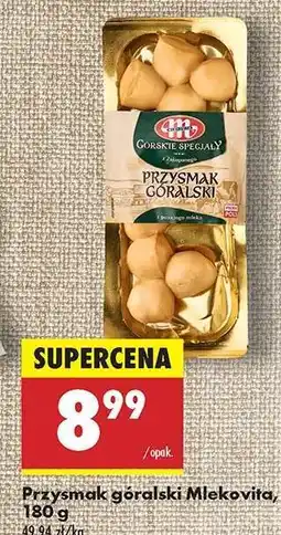 Biedronka Przysmak góralski Mlekovita, 180 g oferta
