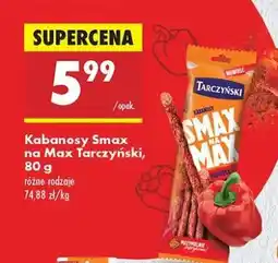 Biedronka Kabanosy Smax na max Tarczyński, 80 g oferta