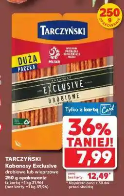 Kaufland TARCZYŃSKI Kabanosy Exclusive drobiowe lub wieprzowe 250 g opakowanie oferta