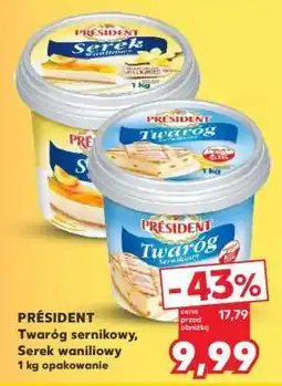 Kaufland PRÉSIDENT Twaróg sernikowy, Serek waniliowy oferta