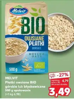 Kaufland MELVIT Płatki owsiane BIO górskie lub błyskawiczne 500 g opakowanie oferta