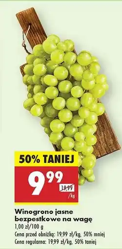 Biedronka Winogrono jasne bezpestkowe na wagę oferta