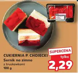 Kaufland Cukiernia p. chojecki sernik na zimno oferta