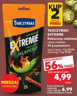 Kaufland Tarczyński extreme kabanosy nadziane oferta