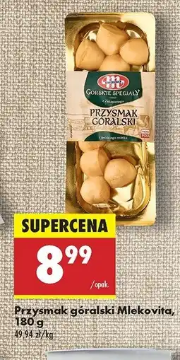 Biedronka Przysmak góralski Mlekovita górskie specjały oferta