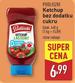 ALDI Pudliszki ketchup bez dodatku cukru oferta
