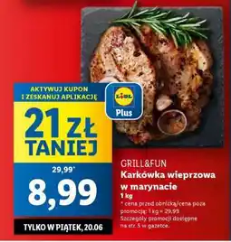 Lidl GRILL&FUN Karkówka wieprzowa w marynacie oferta