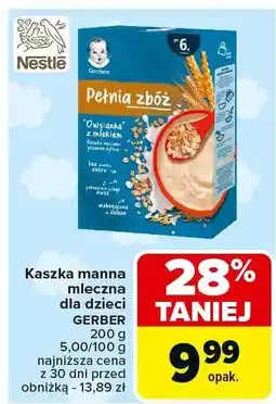 Carrefour Market Kaszka manna mleczna dla dzieci Gerber Pełnia zbóż oferta
