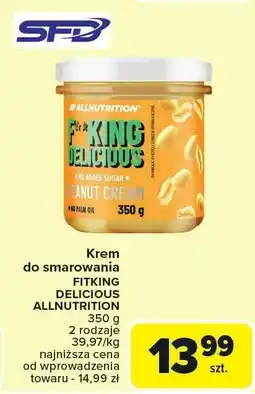 Carrefour Krem do smarowania Fitking Delicious Allnutrition oferta