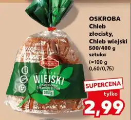 Kaufland OSKROBA Chleb złocisty, Chleb wiejski 500/400 g sztuka oferta