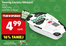 Delikatesy Centrum Twaróg łaciaty Mlekpol oferta