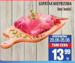 TomiMarkt Łopatka wieprzowa oferta