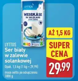 ALDI LYTTOS Ser biały w zalewie solankowej oferta
