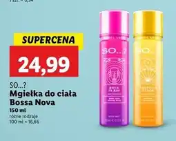 Lidl Mgiełka do ciała tropical mango So...? oferta