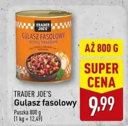 ALDI Gulasz fasolowy TRADER JOE'S oferta