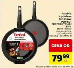 Carrefour Market Patelnia z powłoką teflonową PERFECT PROTECH TOUCH TEFAL oferta
