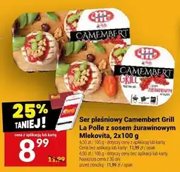 Twój Market Ser pleśniowy Camembert Grill La Polle z sosem żurawinowym Mlekovita oferta