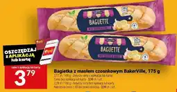 Twój Market Bagietka z masłem czosnkowym BakerVille oferta