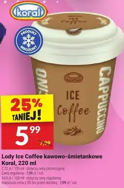 Twój Market Lody Ice Coffee kawowo-śmietankowe Koral oferta