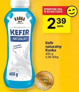 Delikatesy Centrum Kefir naturalny Kanka oferta