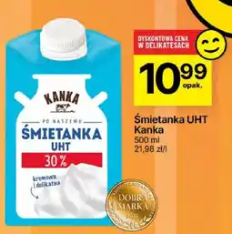 Delikatesy Centrum Śmietanka UHT Kanka oferta