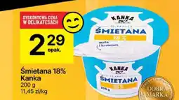 Delikatesy Centrum Śmietana 18% Kanka oferta