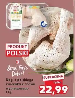 Kaufland Nogi z kurczaka z chowu wybiegowego K-classic stąd takie dobre! oferta