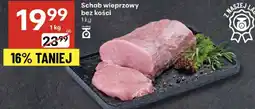 Delikatesy Centrum Schab wieprzowy bez kości Delikatesy Centrum oferta