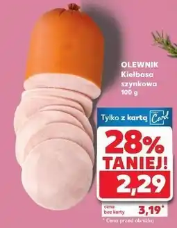 Kaufland Kiełbasa szynkowa Olewnik oferta