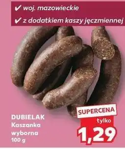 Kaufland Kaszanka wyborna Wędzarnia dubielak oferta