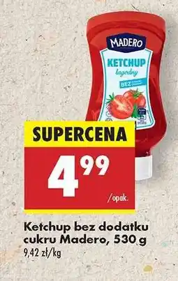 Biedronka Ketchup bez dodatku cukru Madero, 530 g oferta