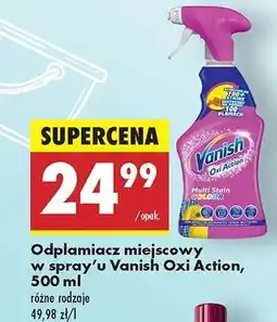 Biedronka Odplamiacz miejscowy w spray’u Vanish Oxi action, 500 ml oferta