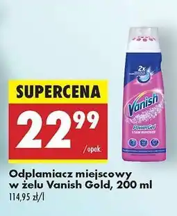 Biedronka Odplamiacz miejscowy w żelu Vanish Gold , 200 ml oferta