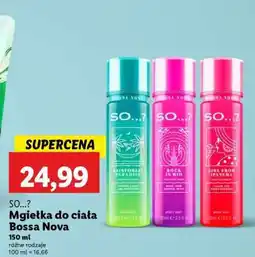 Lidl SO...? Mgiełka do ciała Bossa Nova oferta