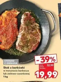 Kaufland Stek z karkówki w marynacie ziołowo- czosnkowej oferta