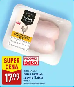 ALDI MIĘSNE SPECJAŁY Pierś z kurczaka ze skórą i kością oferta