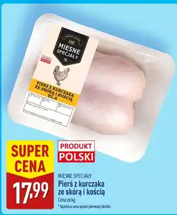 ALDI Pierś z kurczaka ze skórą i kością Mięsne Specjały oferta