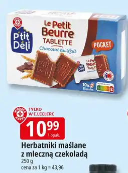 E.Leclerc Herbatniki maślane z mleczną czekoladą P'tit Deli oferta