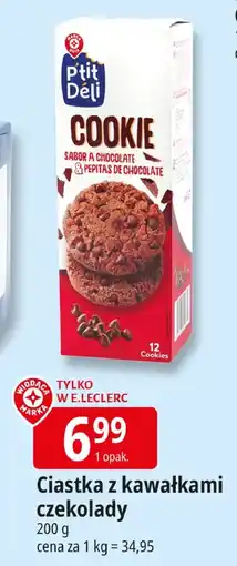 E.Leclerc Ciastka z kawałkami czekolady P'tit Deli oferta