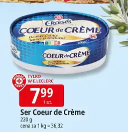 E.Leclerc Ser Coeur de Crème Les Croisés oferta