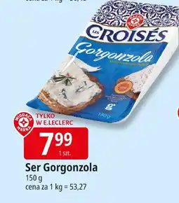 E.Leclerc Ser Gorgonzola Les Croisés oferta