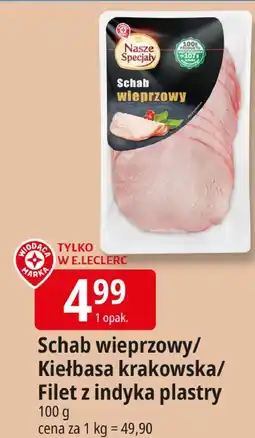 E.Leclerc Schab wieprzowy/kiełbasa krakowska/filet z indyka plastry Leclerc oferta