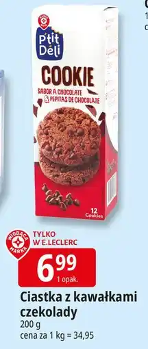 E.Leclerc Ciastka z kawałkami czekolady Wiodąca Marka P'tit Deli oferta