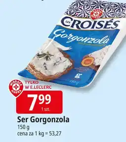 E.Leclerc Gorgonzola Wiodąca Marka Croises oferta