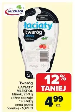 Carrefour Twaróg Łaciaty Mlekpol oferta