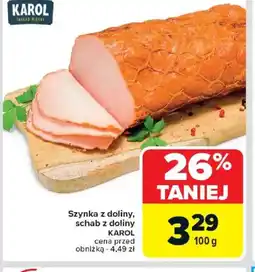 Carrefour Szynka z doliny, schab z doliny Karol oferta