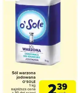 Carrefour Sól warzona jodowana O'Sole oferta