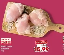 Kaufland Mięso z nogi kurczaka oferta