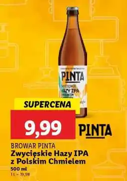 Lidl BROWAR PINTA Zwycięskie Hazy IPA z Polskim Chmielem oferta