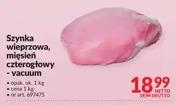 Makro Szynka wieprzowa, mięsień czterogłowy vacuum Makro oferta